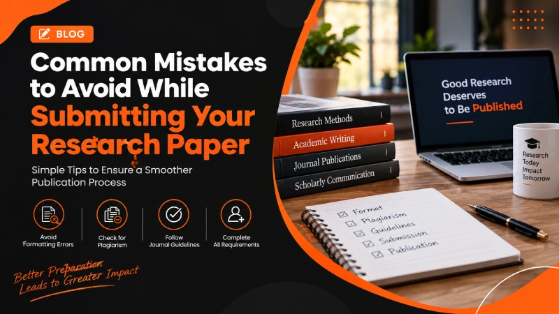 Common Mistakes to Avoid While Submitting Your Research Paper